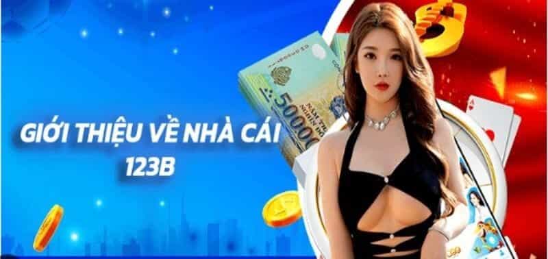 Giới thiệu nhà cái uy tín 123B orh